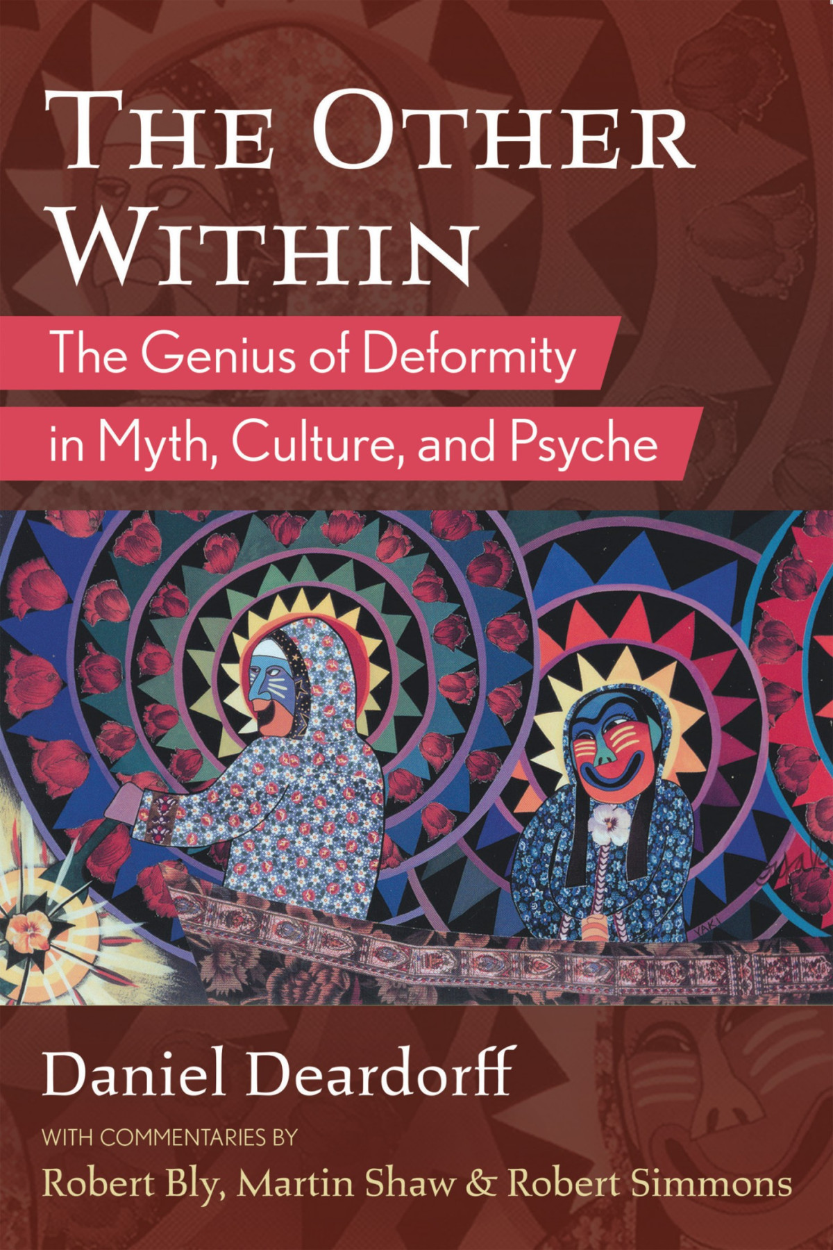 The Other Within The Genius Of Deformity In Myth Culture And Psyche Daniel Deardorff