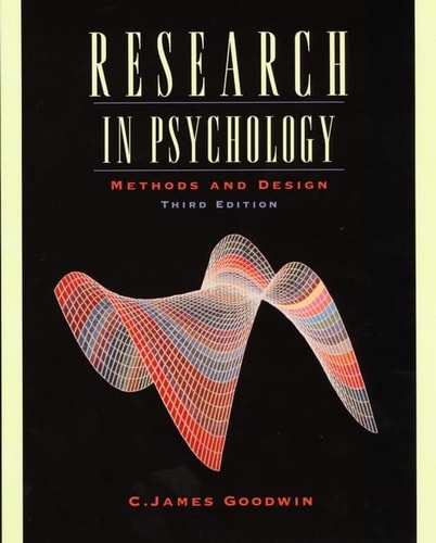 Research In Psychology Methods And Design Update 3rd C James Goodwin
