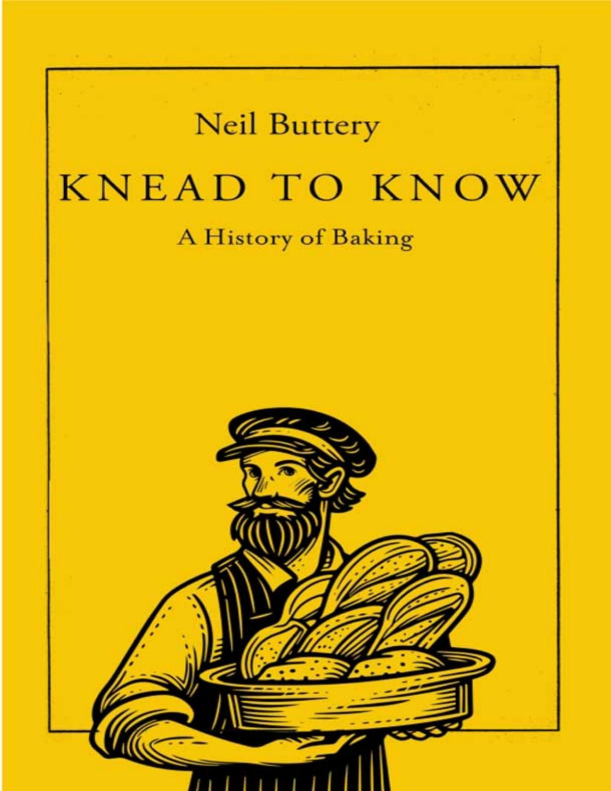 Knead To Know 1st Edition Neil Buttery