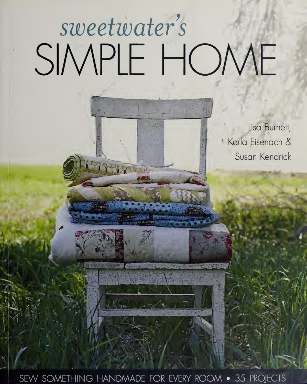 Sweetwaters Simple Home Sew Something Handmade For Every Room 35 Projects Eisenach