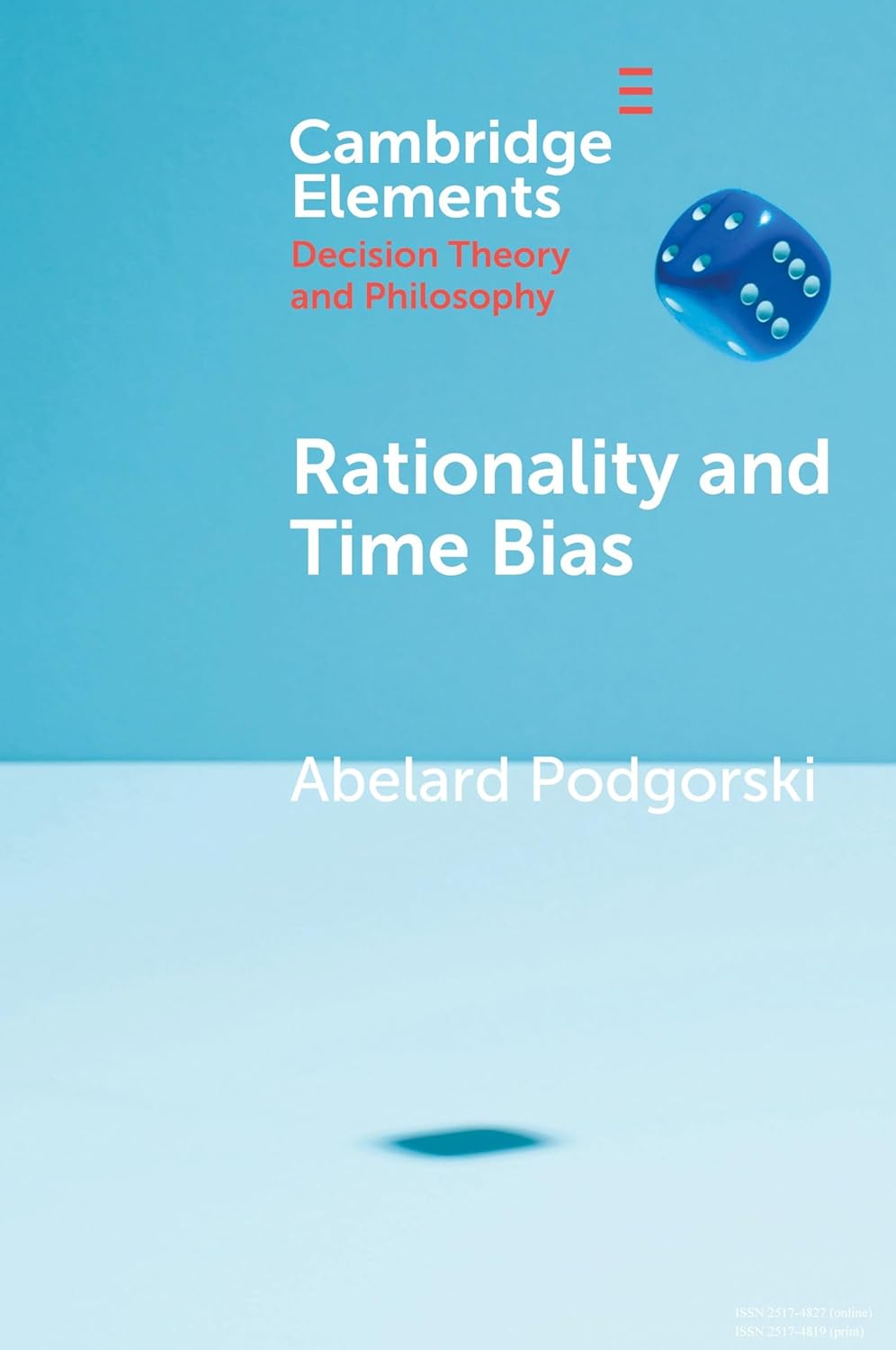 Rationality And Time Bias Elements In Decision Theory And Philosophy New Abelard Podgorski