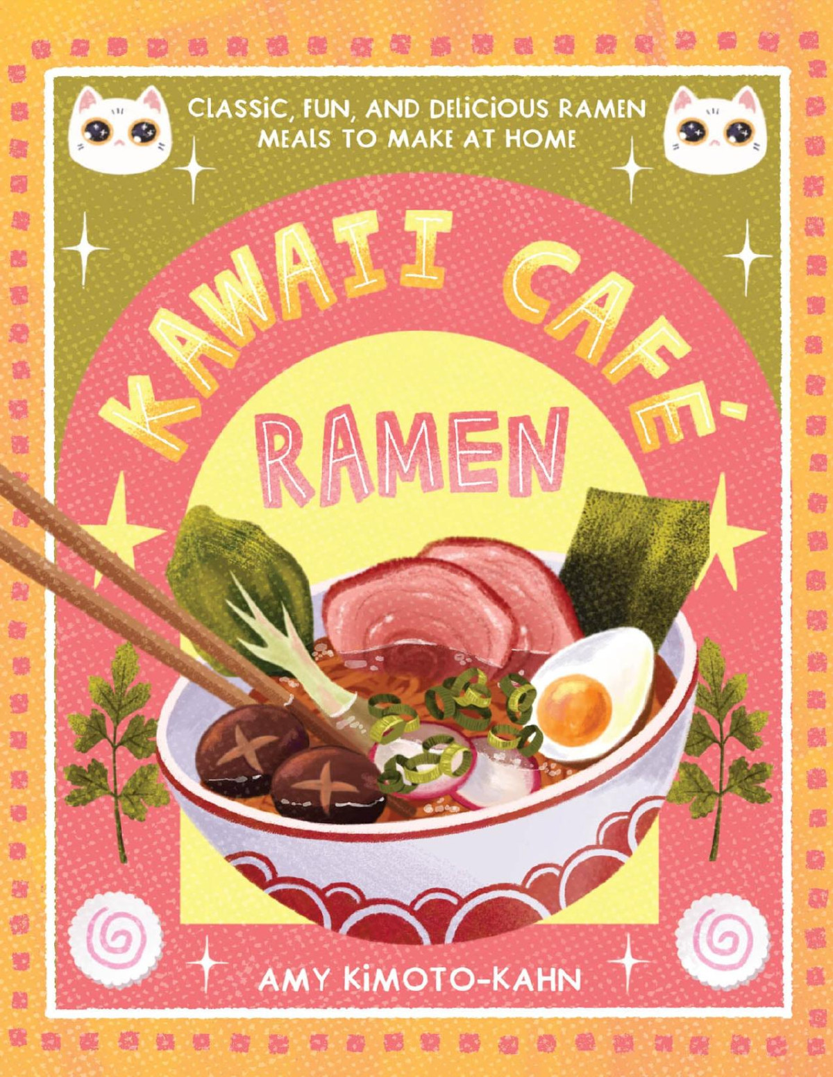Kawaii Caf Ramen Classic Fun And Delicious Ramen Meals To Make At Home Amy Kimotokahn
