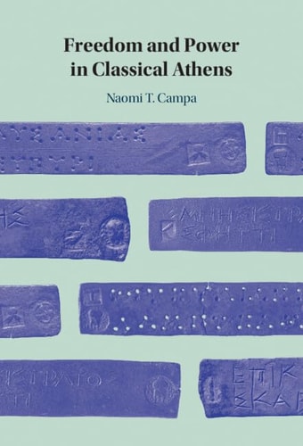 Freedom And Power In Classical Athens New Naomi T Campa
