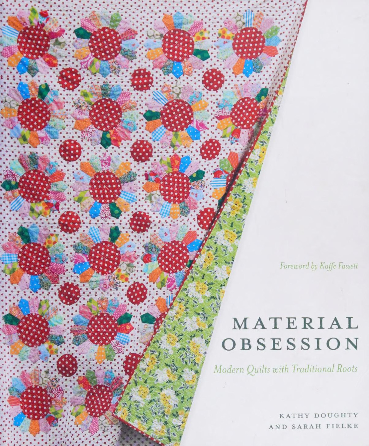 Material Obsession Modern Quilts With Traditional Roots Illustrated Sarah Fielke
