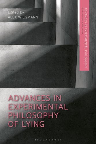 Advances In Experimental Philosophy Of Lying Alex Wiegmann
