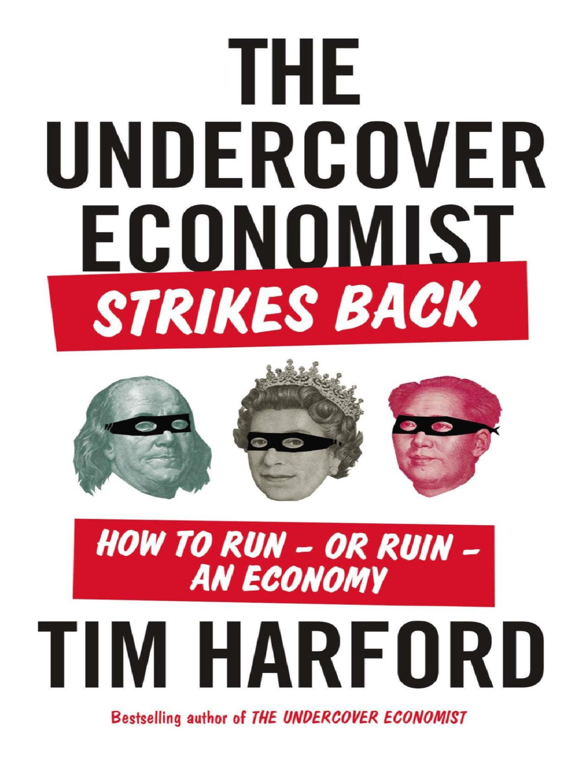 The Undercover Economist Strikes Back Tim Harford