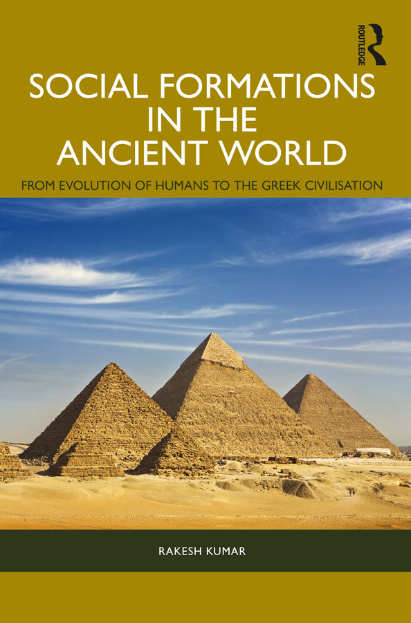 Social Formations In The Ancient World Rakesh Kumar