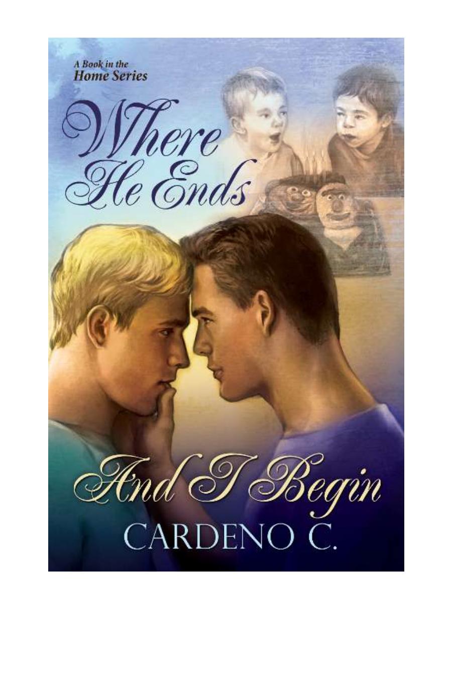 Where He Ends I Begin Cardeno C