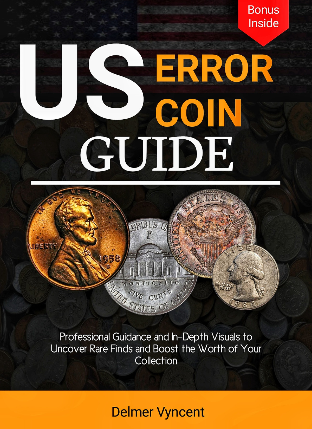 Us Error Coin Guide Professional Guidance And Indepth Visuals To Uncover Rare Finds And Boost The Worth Of Your Collection Vyncent