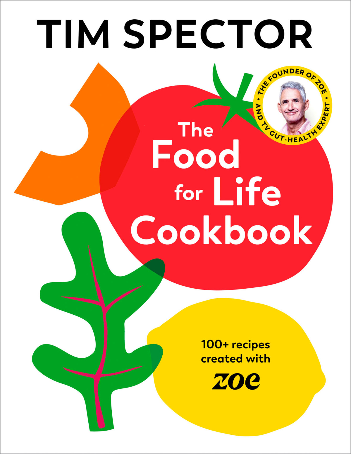 The Food For Life Cookbook Tim Spector