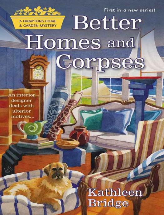 Better Homes And Corpses Hamptons Home Garden Mystery Kathleen Bridge