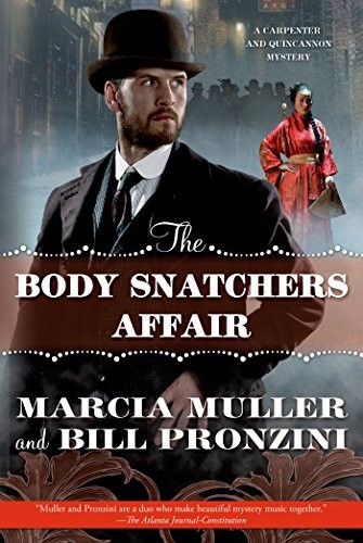The Body Snatchers Affair A Carpenter And Quincannon Mystery Marcia Muller Bill Pronzini