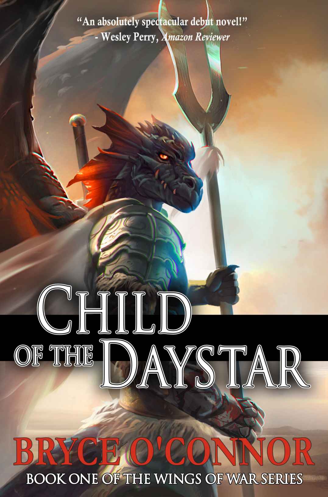 Child Of The Daystar The Wings Of War Book 1 Bryce Oconnor