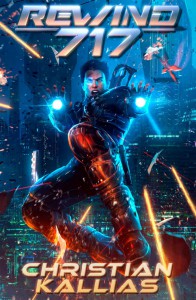 Rewind 717 The Adventures Of Time Traveler Antiterrorist Agent Cole Seeker Christian Kallias