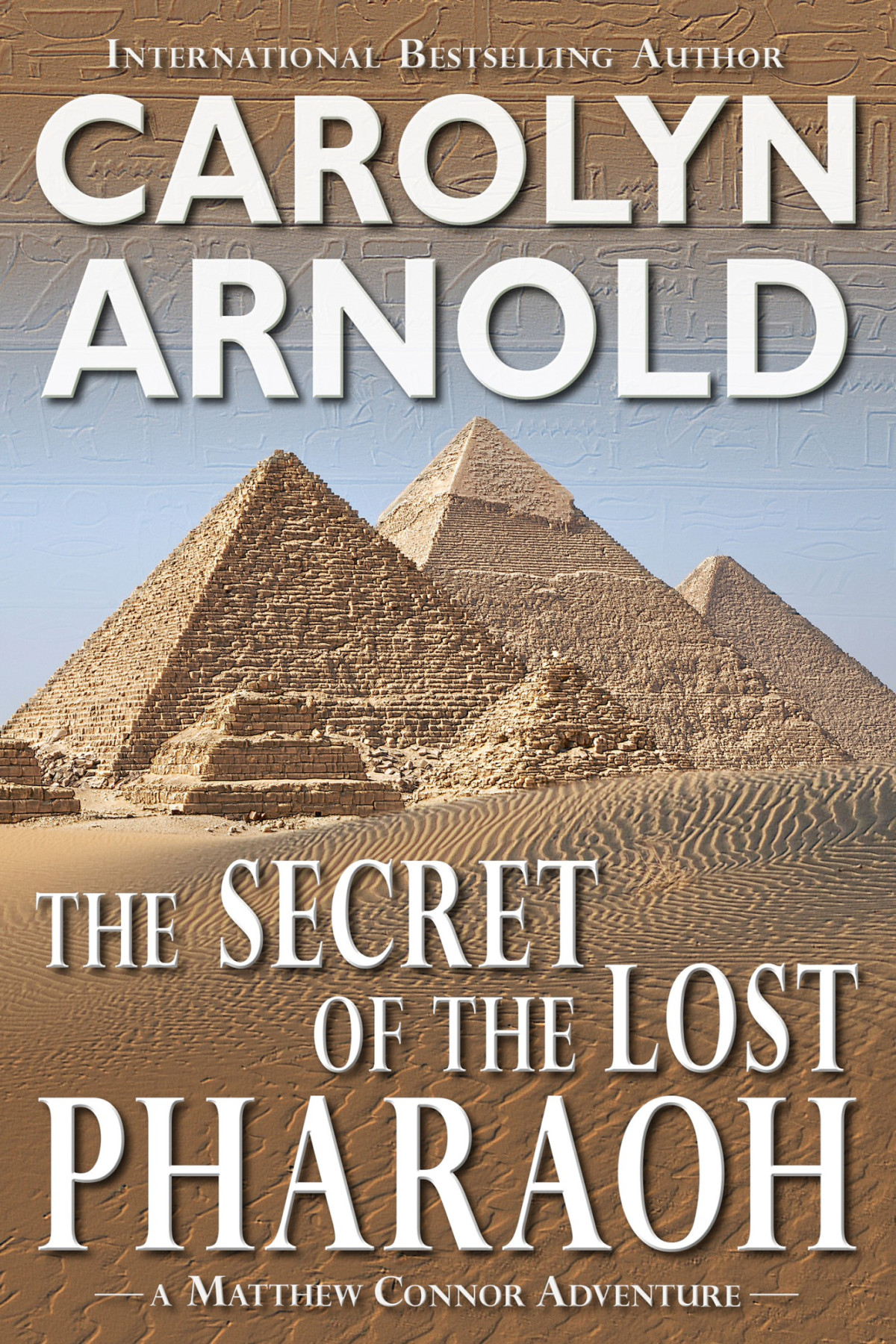 The Secret Of The Lost Pharaoh Carolyn Arnold