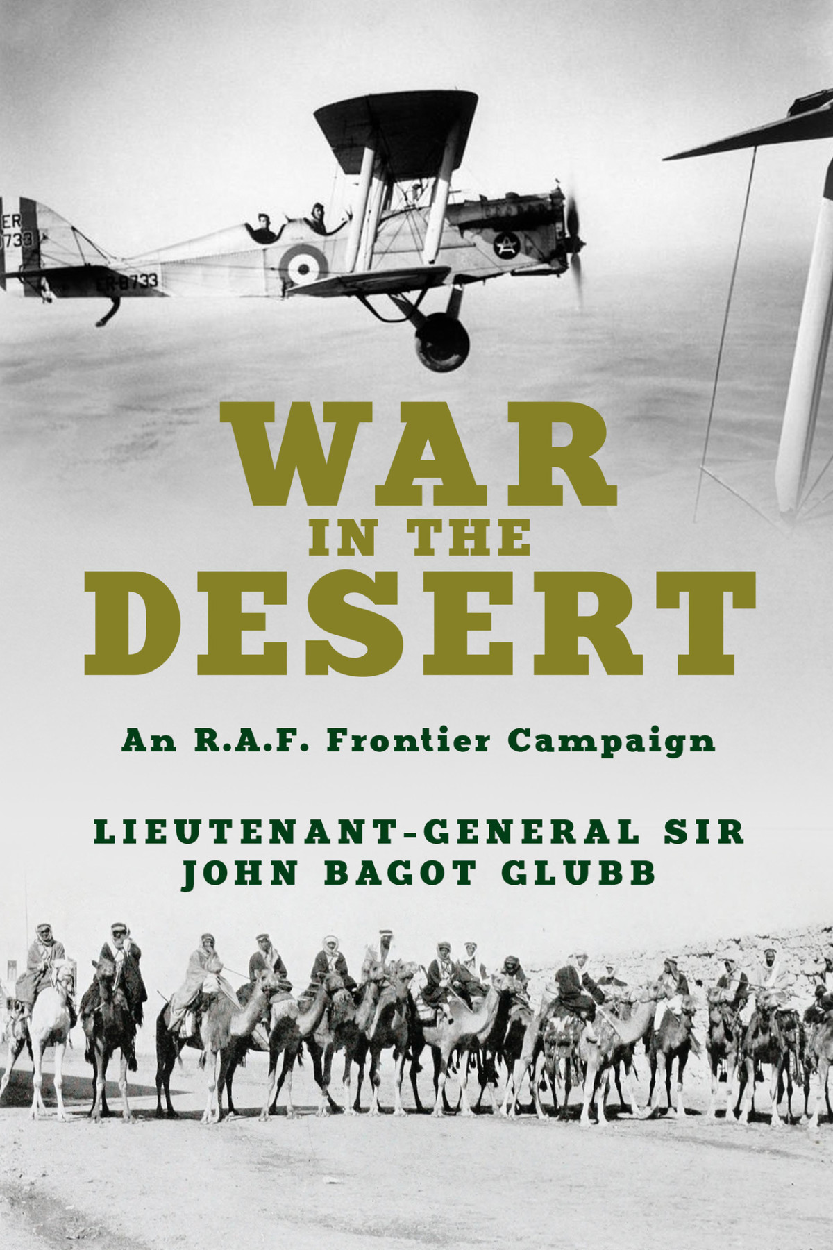 War In The Desert An Raf Frontier Campaign John Bagot Glubb