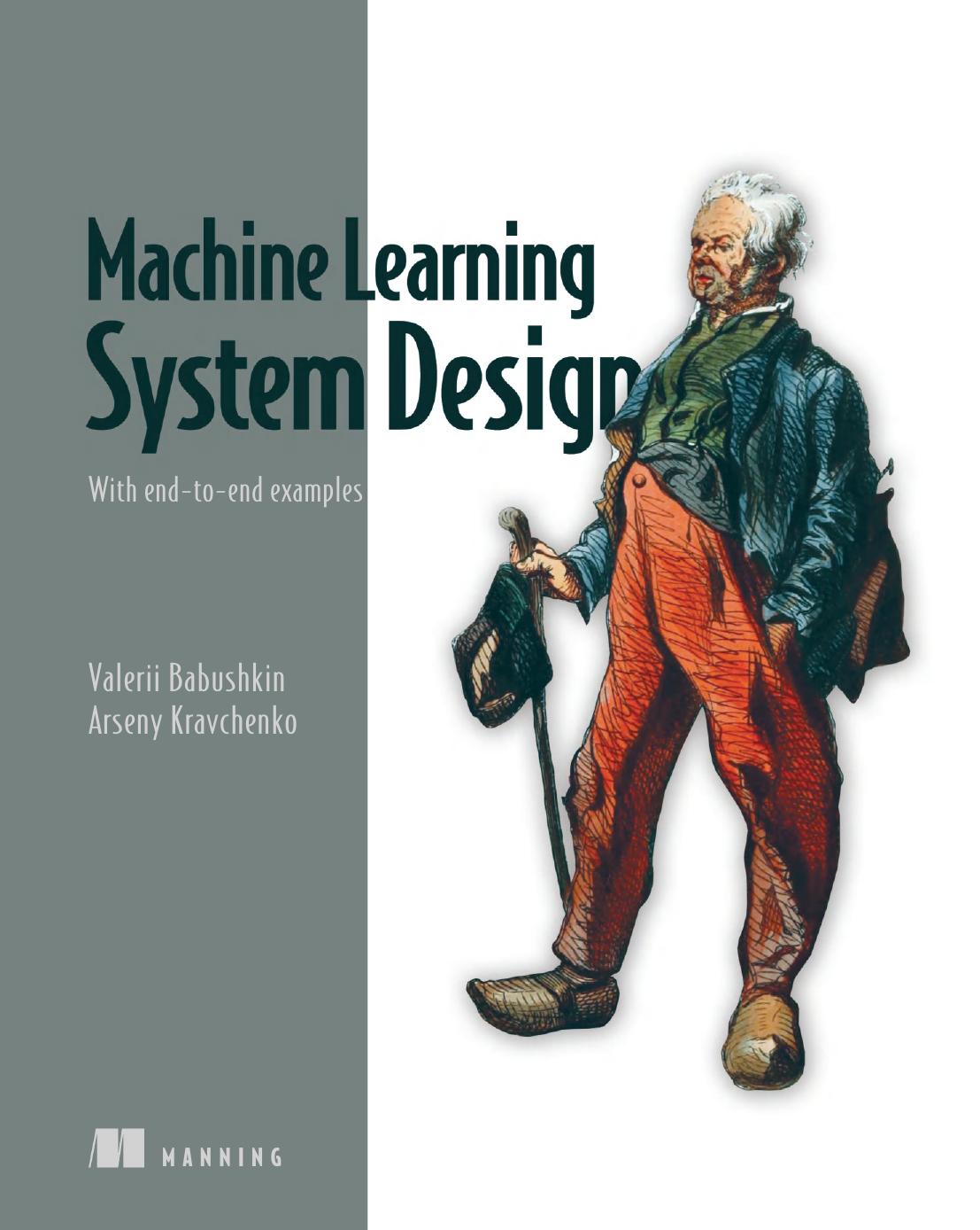 Machine Learning System Design With Endtoend Examples 1st Edition Valerii Babushkin