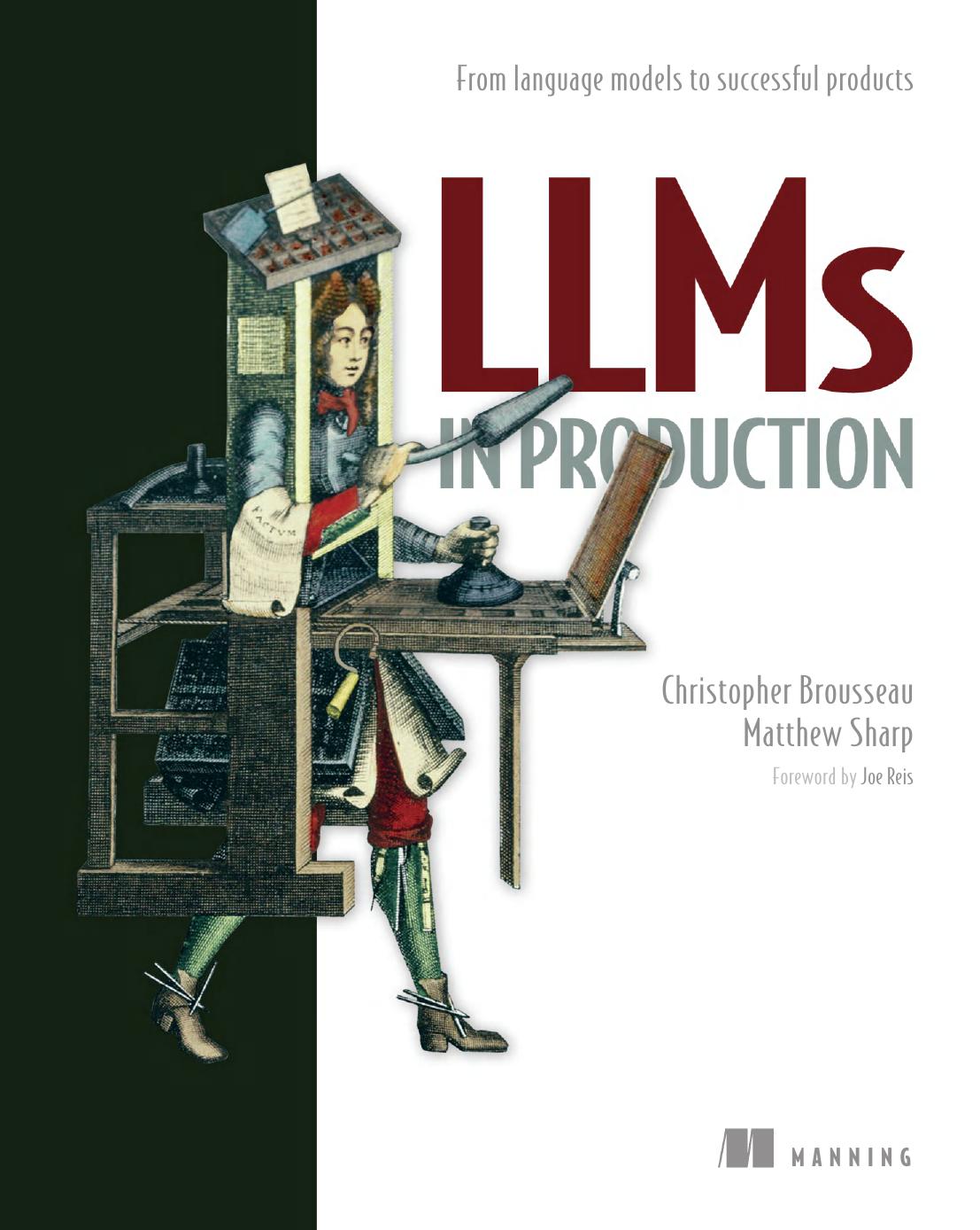 Llms In Production From Language Models To Successful Products 1st Edition Christopher Brousseau