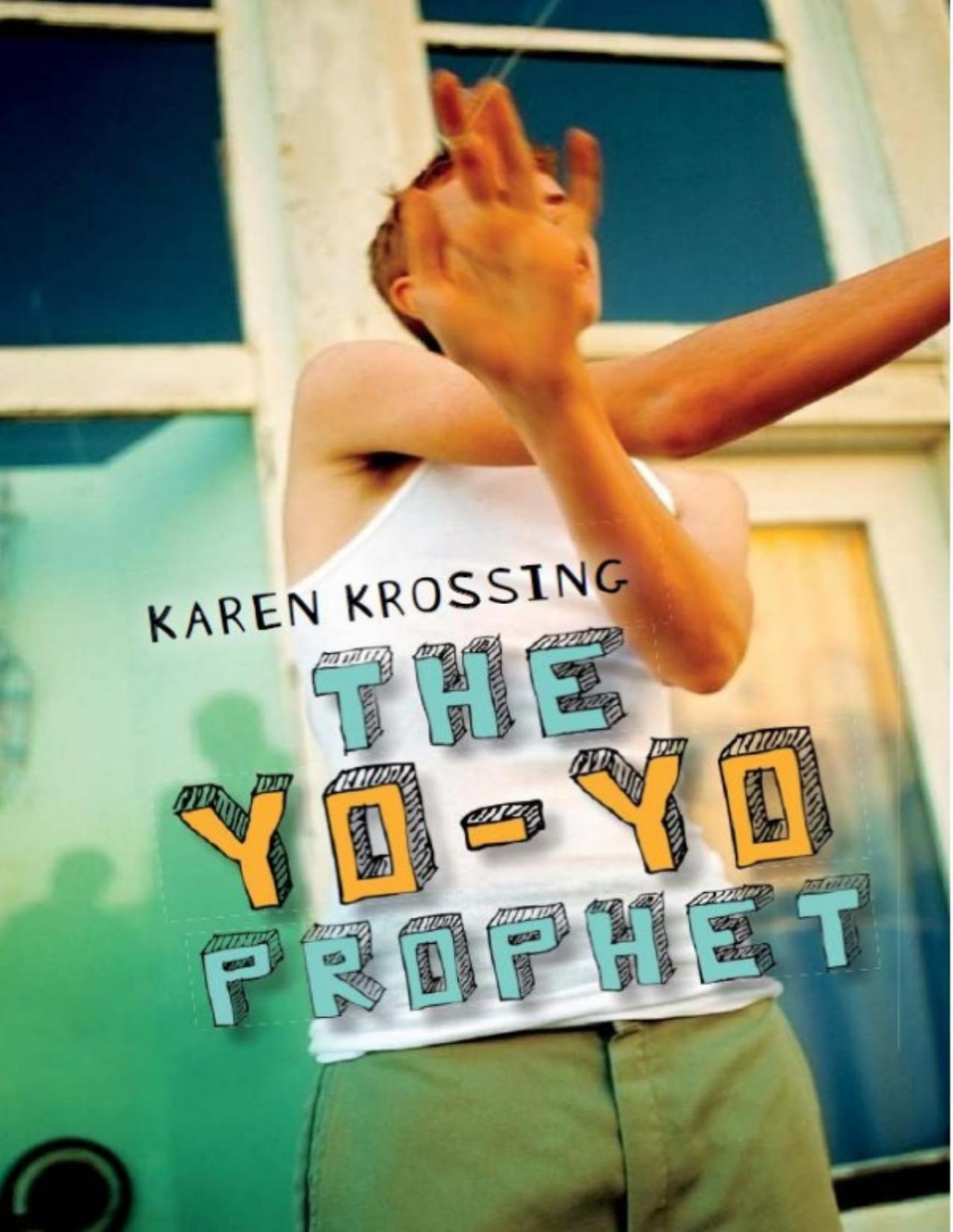 The Yoyo Prophet Karen Krossing