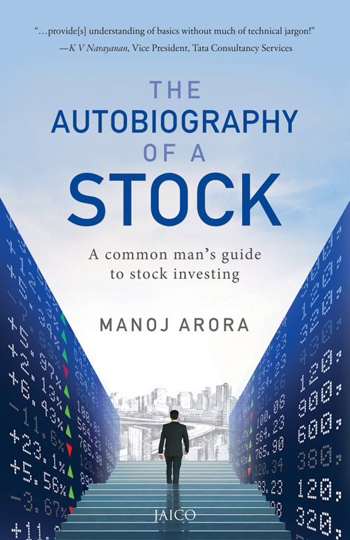 The Autobiography Of A Stock Manoj Arora