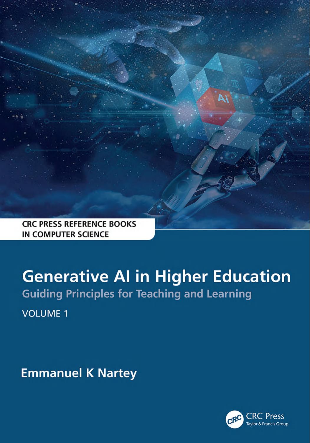Generative Ai In Higher Education Guiding Principles For Teaching And Learning Volume 1 Dr Emmanuel K Nartey