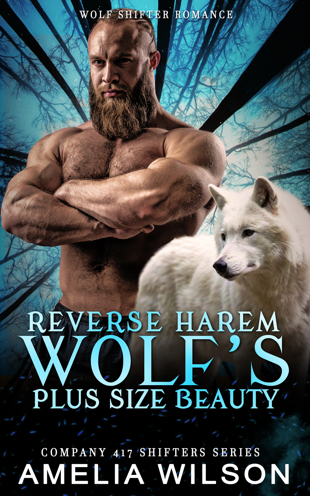 Reverse Harem Wolfs Plus Size Beauty Paranormal Wolf Shifter Romance Company 417 Shifters Series Book 47 Amelia Wilson