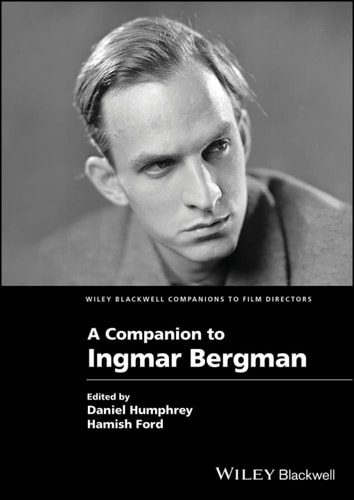 A Companion To Ingmar Bergman 1st Edition Daniel Humphrey Hamish Ford