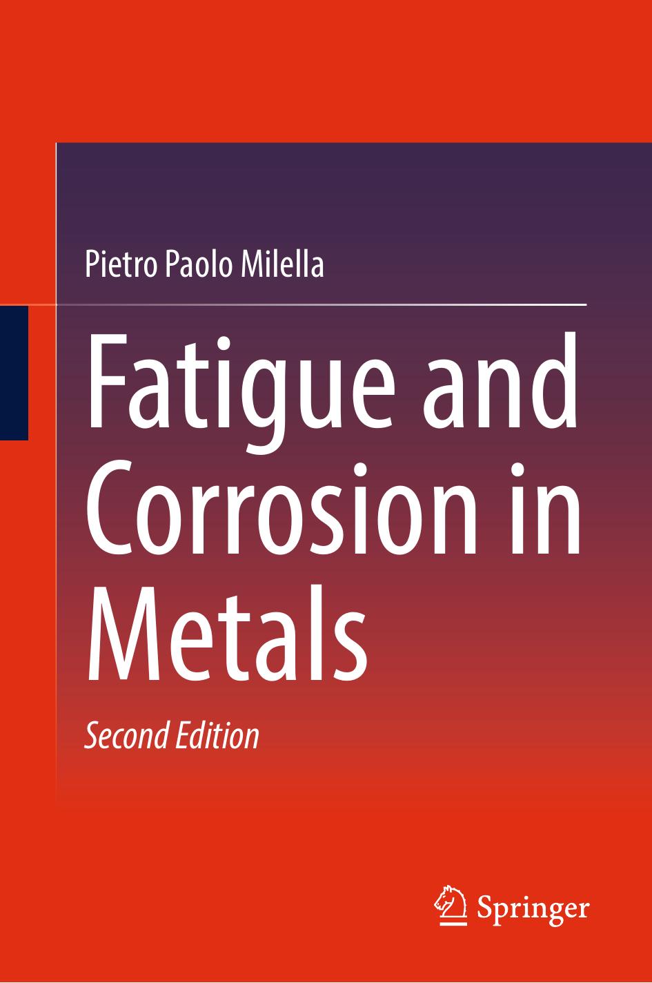 Fatigue And Corrosion In Metals Pietro Paolo Milella
