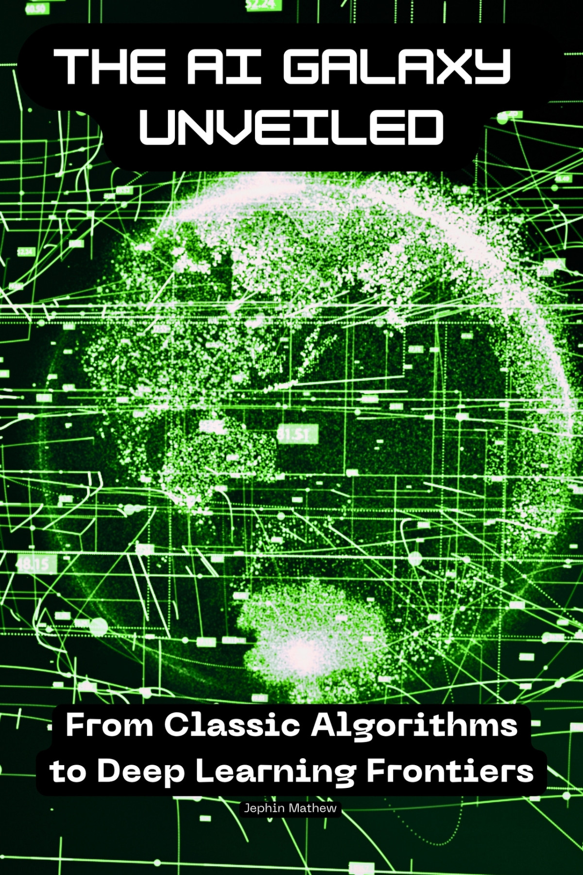 The Ai Galaxy Unveiled From Classic Algorithms To Deep Learning Frontiers Mathew