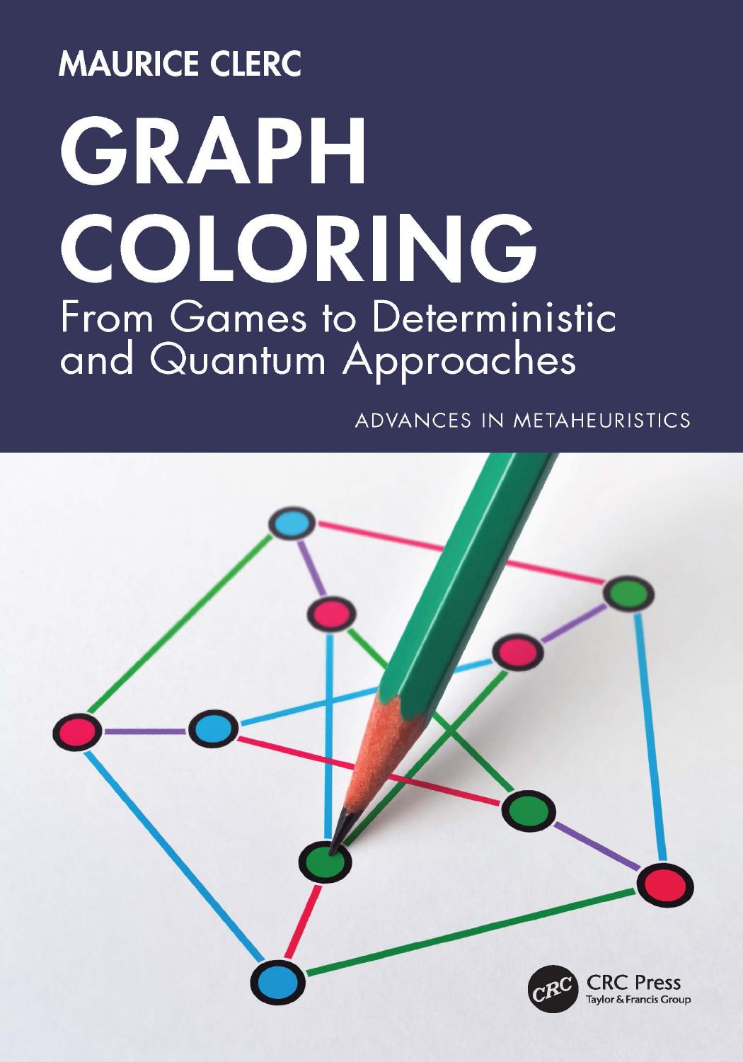 Graph Coloring From Games To Deterministic And Quantum Approaches Maurice Clerc