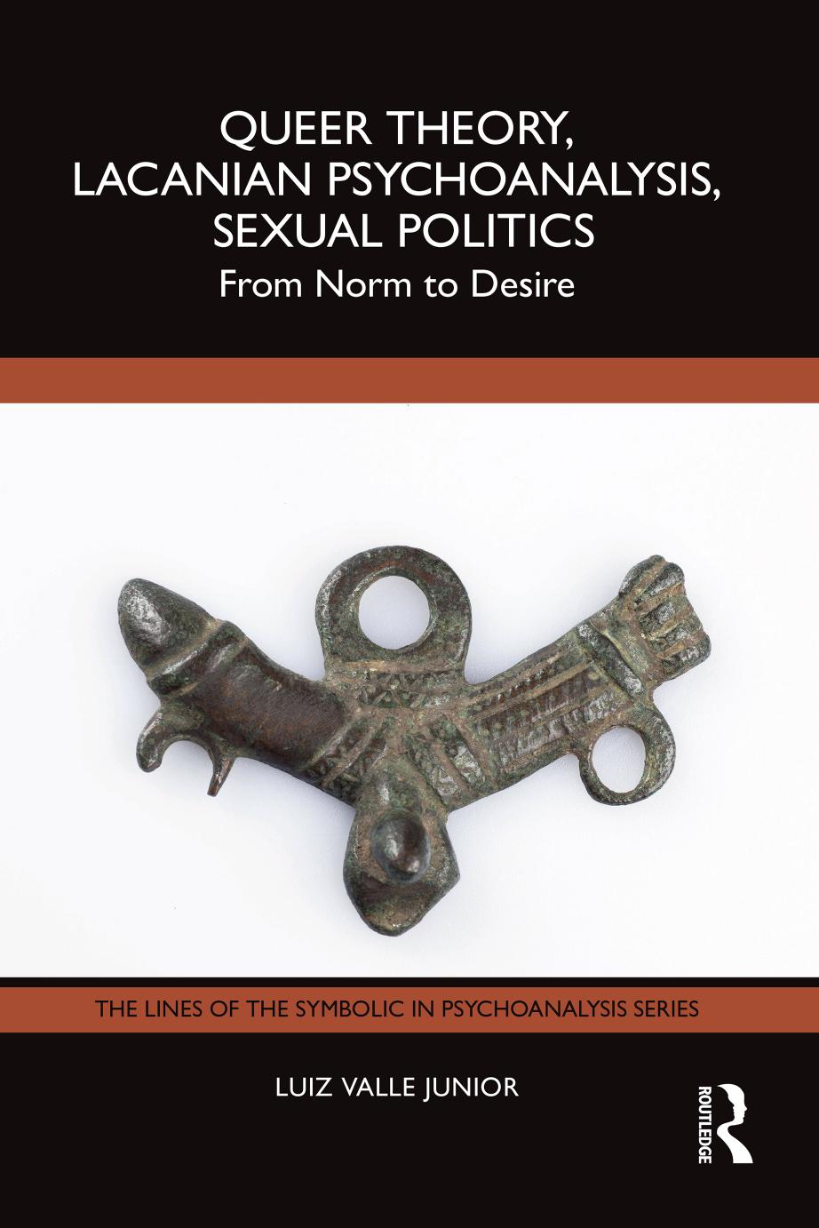 Queer Theory Lacanian Psychoanalysis Sexual Politics From Norm To Desire First Edition Luiz Valle
