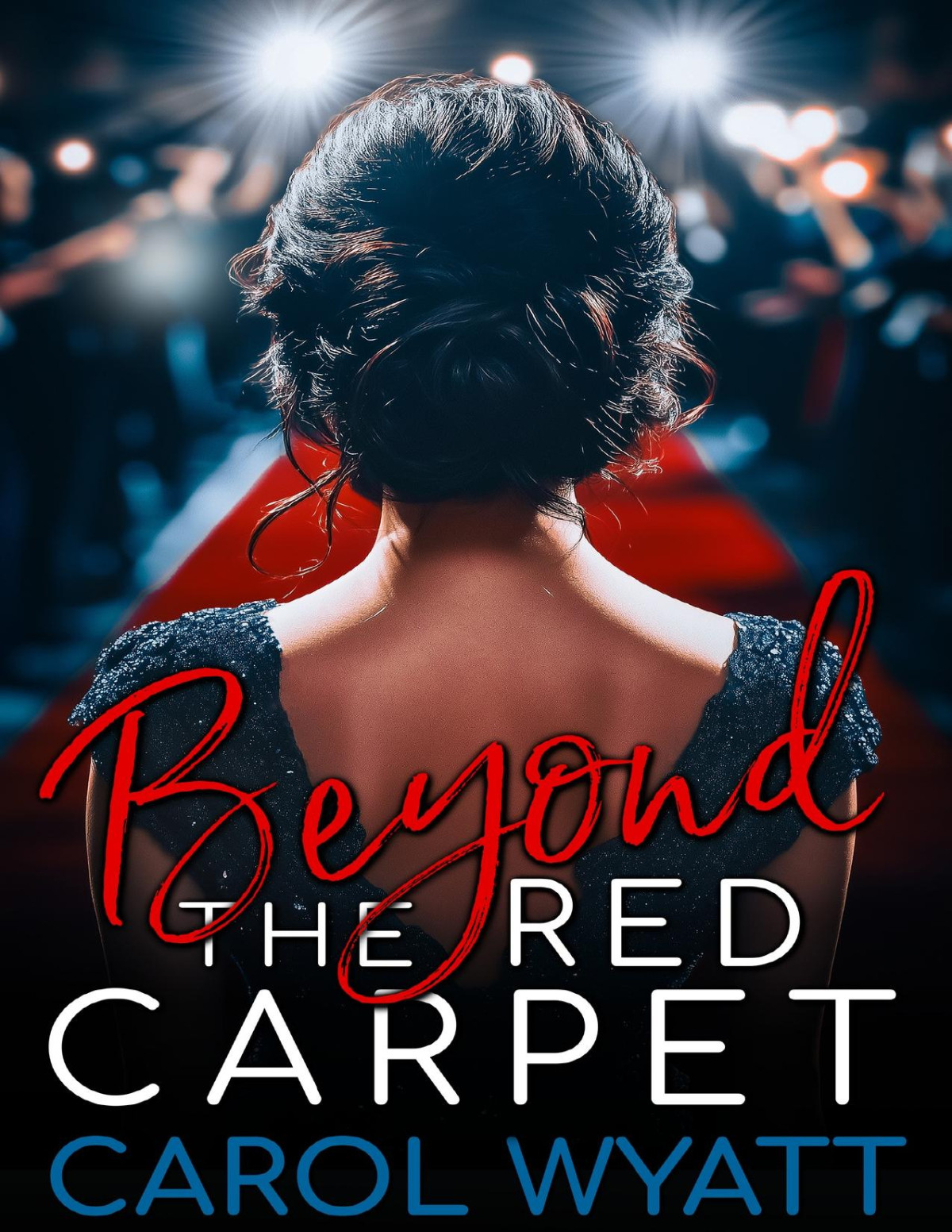 Beyond The Red Carpet Carol Wyatt