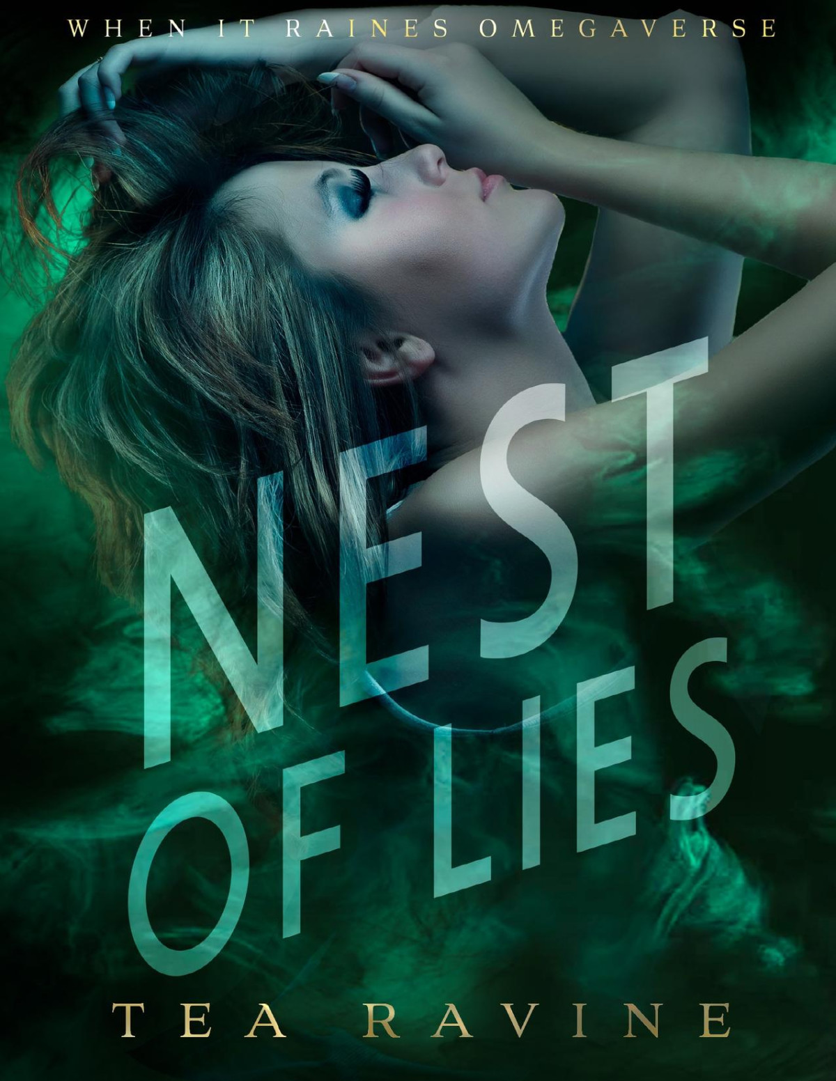 Nest Of Lies When It Raines Omegaverse Book 3 1st Edition Tea Ravine