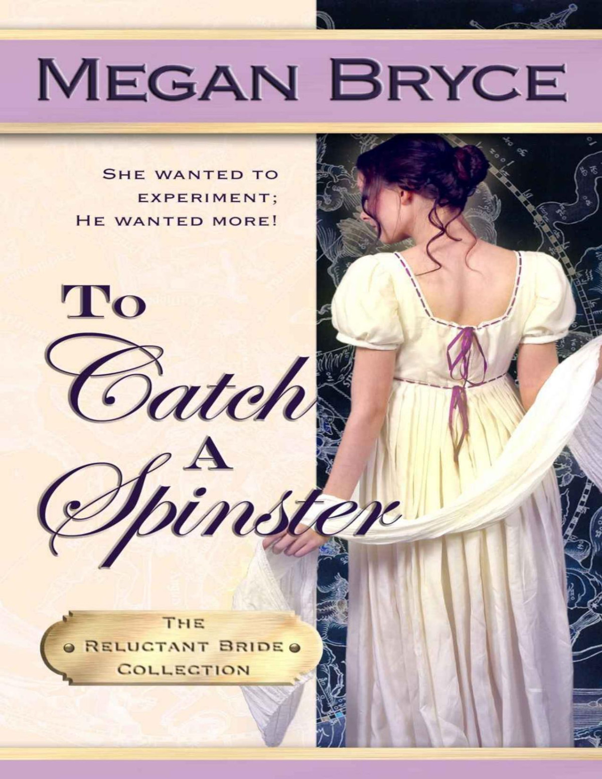 To Catch A Spinster The Reluctant Bride Collection Volume 1 Megan Bryce