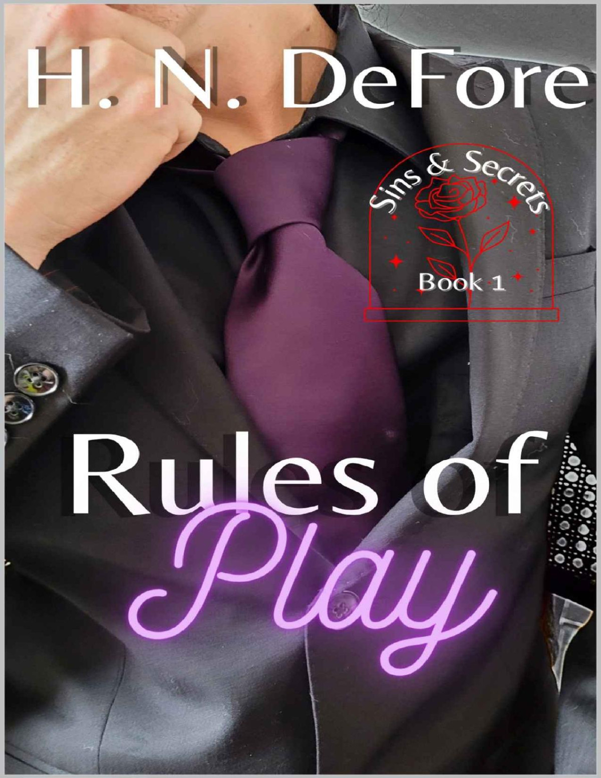 Rules Of Play Sins And Secrets Club Book 1 H N Defore