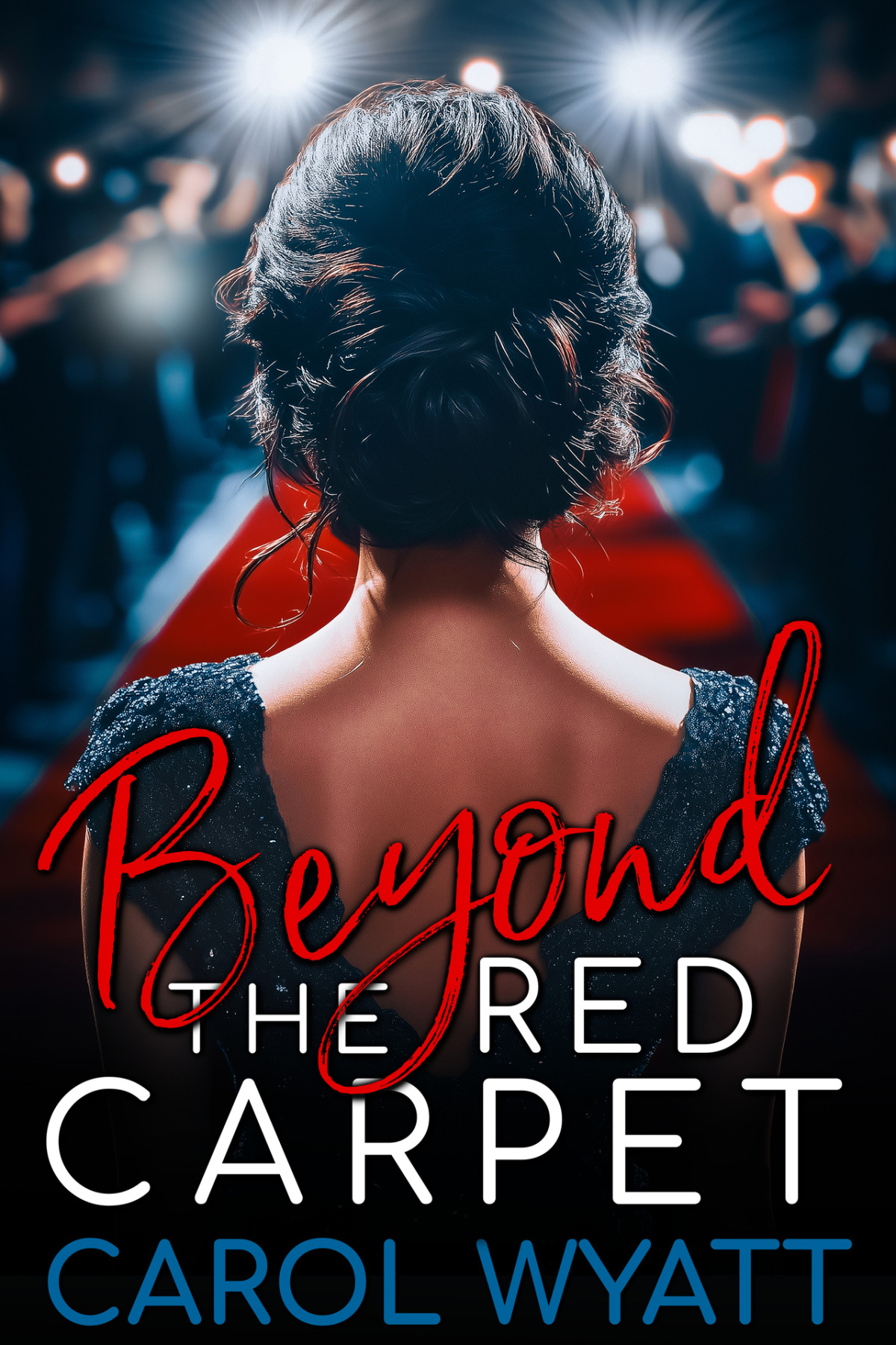 Beyond The Red Carpet Carol Wyatt