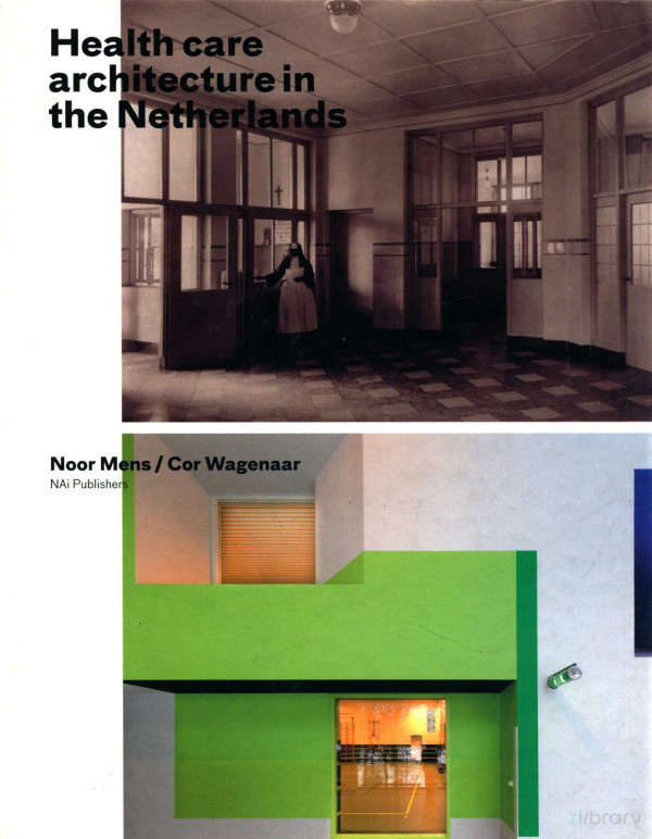 Health Care Architecture In The Netherlands 2010th Edition Noor Menscor Wagenaar