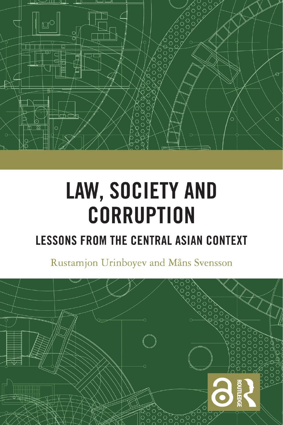 Law Society And Corruption Lessons From The Central Asian Context Rustamjon Urinboyev Mns Svensson