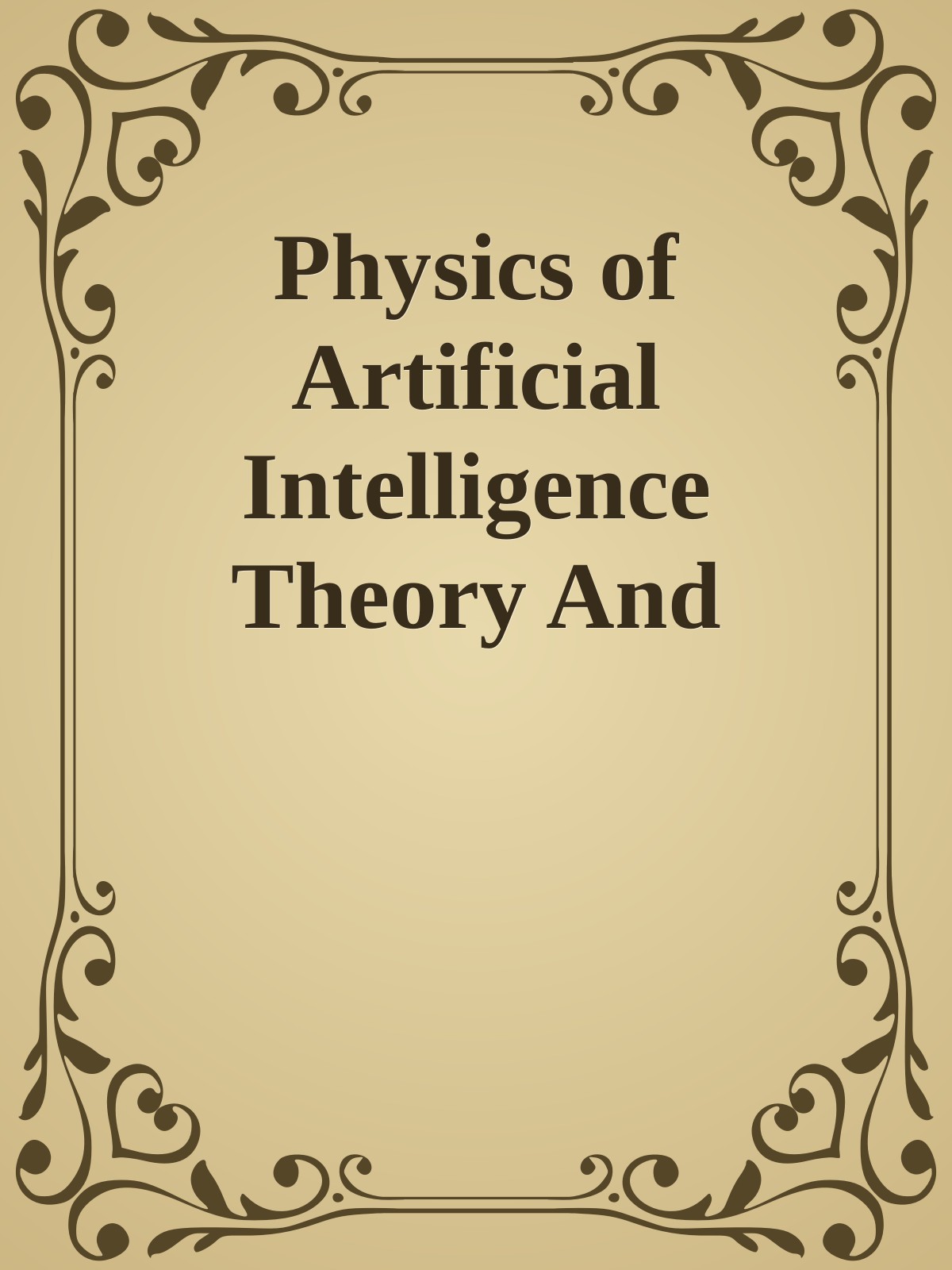 Physics Of Artificial Intelligence Theory And Applications Nodrm Unknown