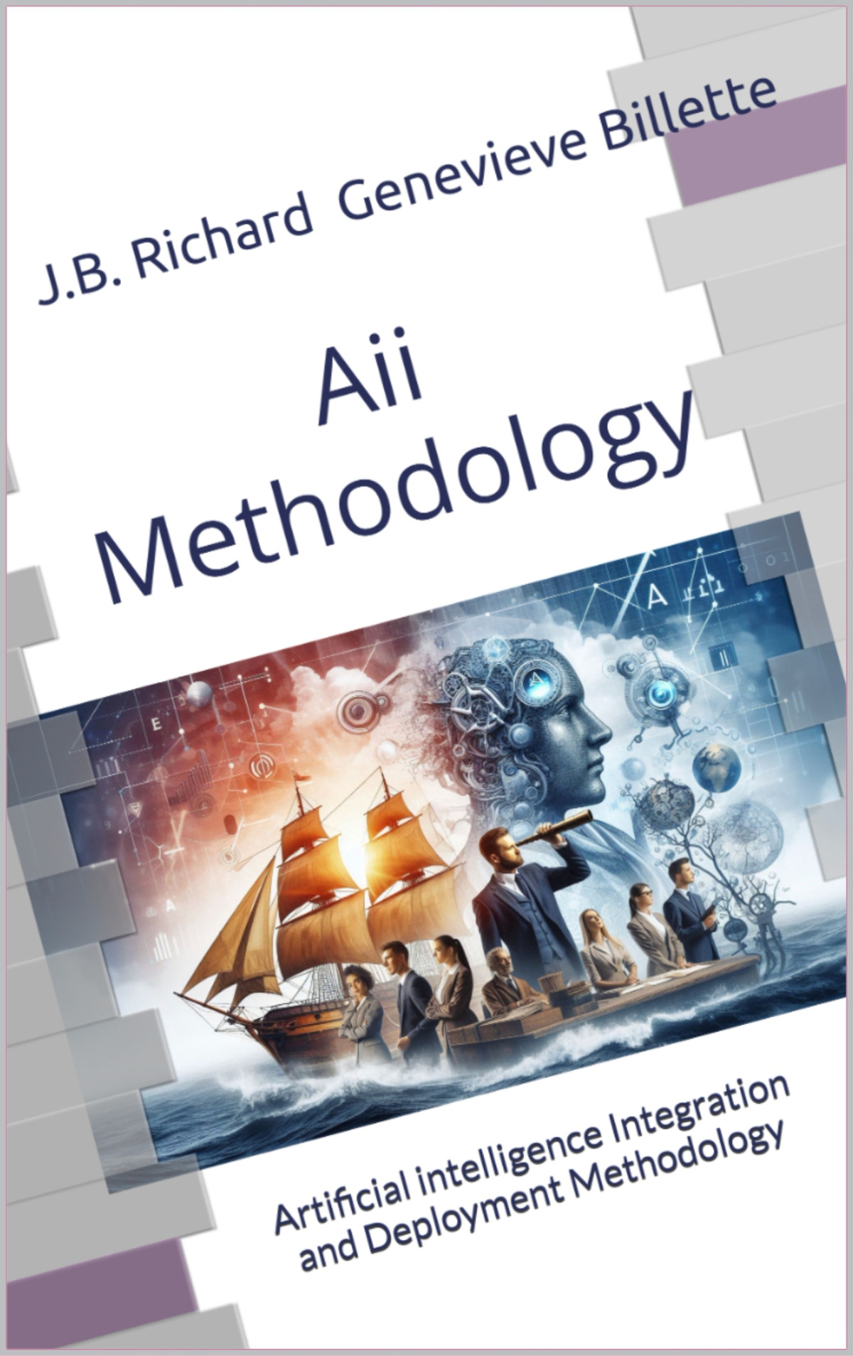 Aii Methodology Artificial Intelligence Integration And Deployment Methodology Billette