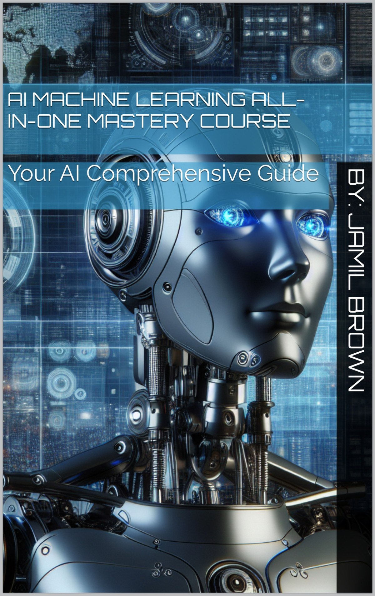 Ai Machine Learning Allinone Mastery Course Brown Jamil