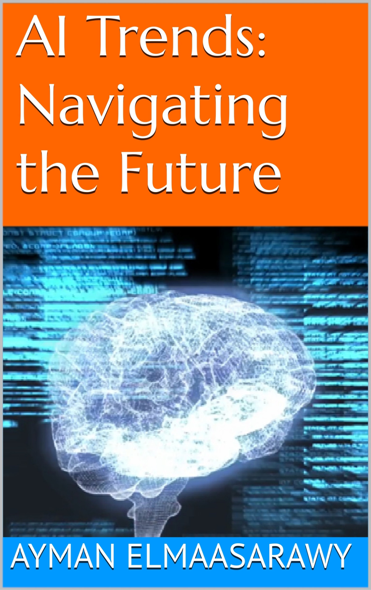 Ai Trends Navigating The Future Elmaasarawy Ayman