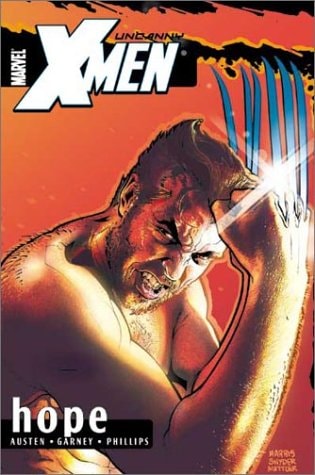 Uncanny Xmen Volume 1 Hope Tpb Uncanny Xmen By Austen Chuck 1 Chuck Austen