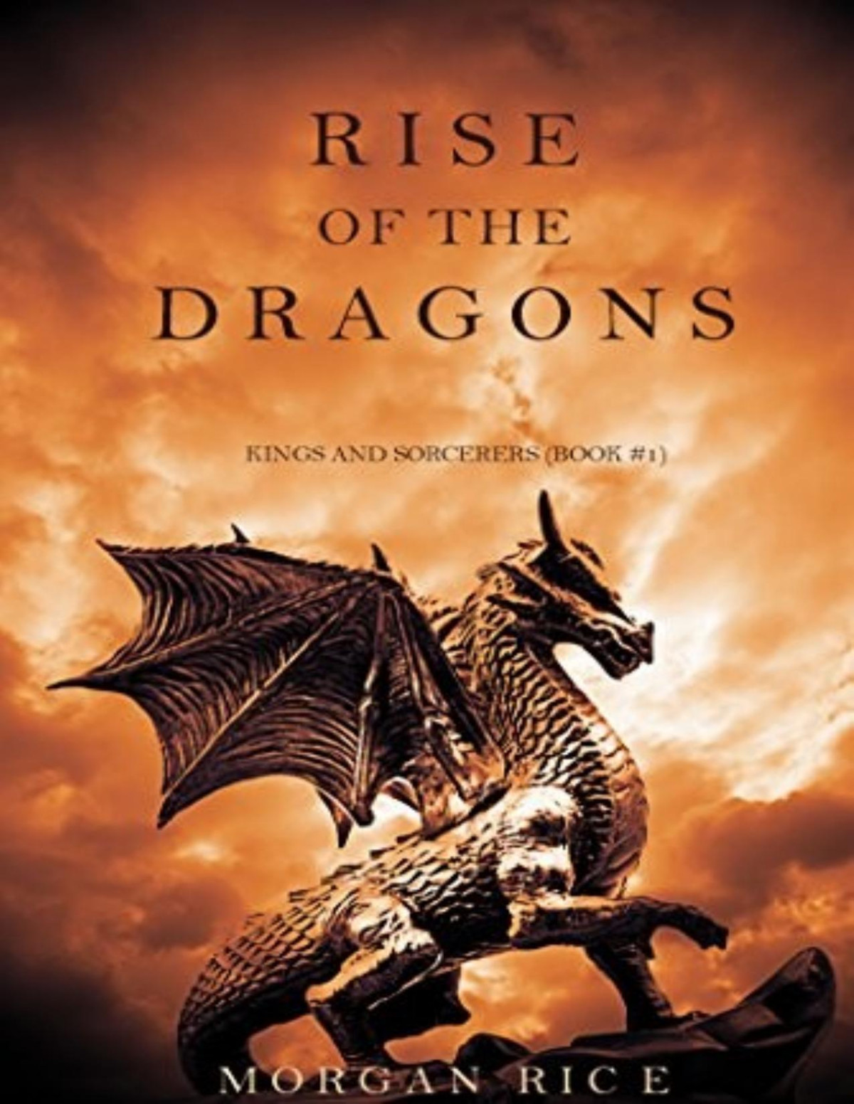 Kings And Sorcerers 1 Rise Of The Dragons Morgan Rice
