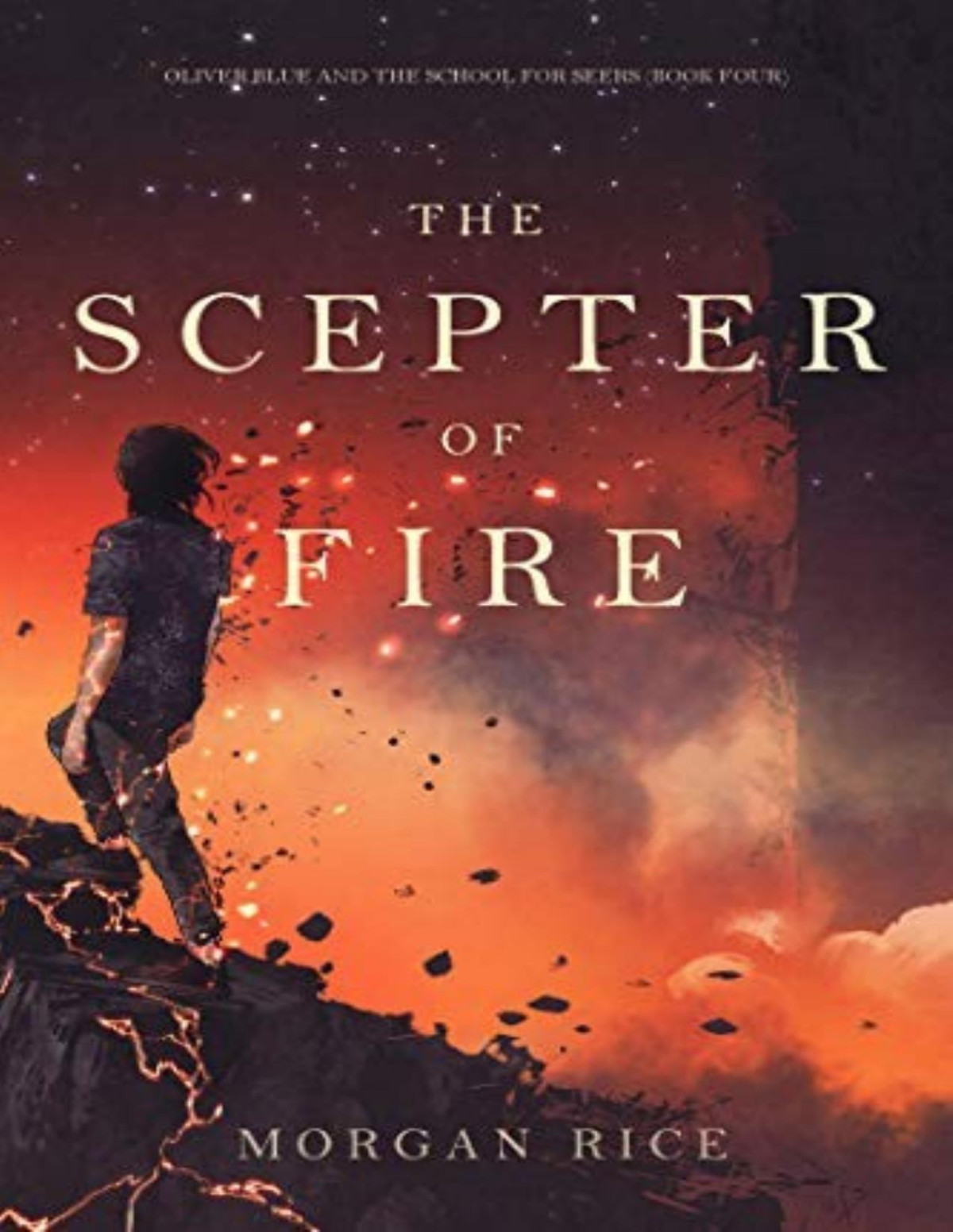 Oliver Blue And The School For Seers 4 The Scepter Of Fire Morgan Rice