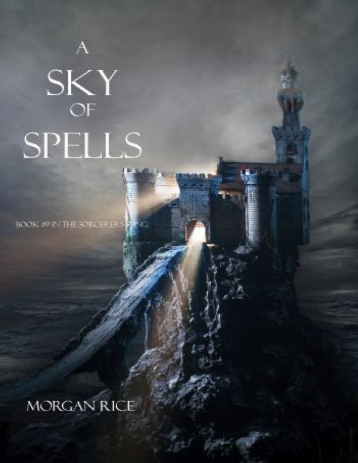 Sorcerers Ring 9 A Sky Of Spells Morgan Rice