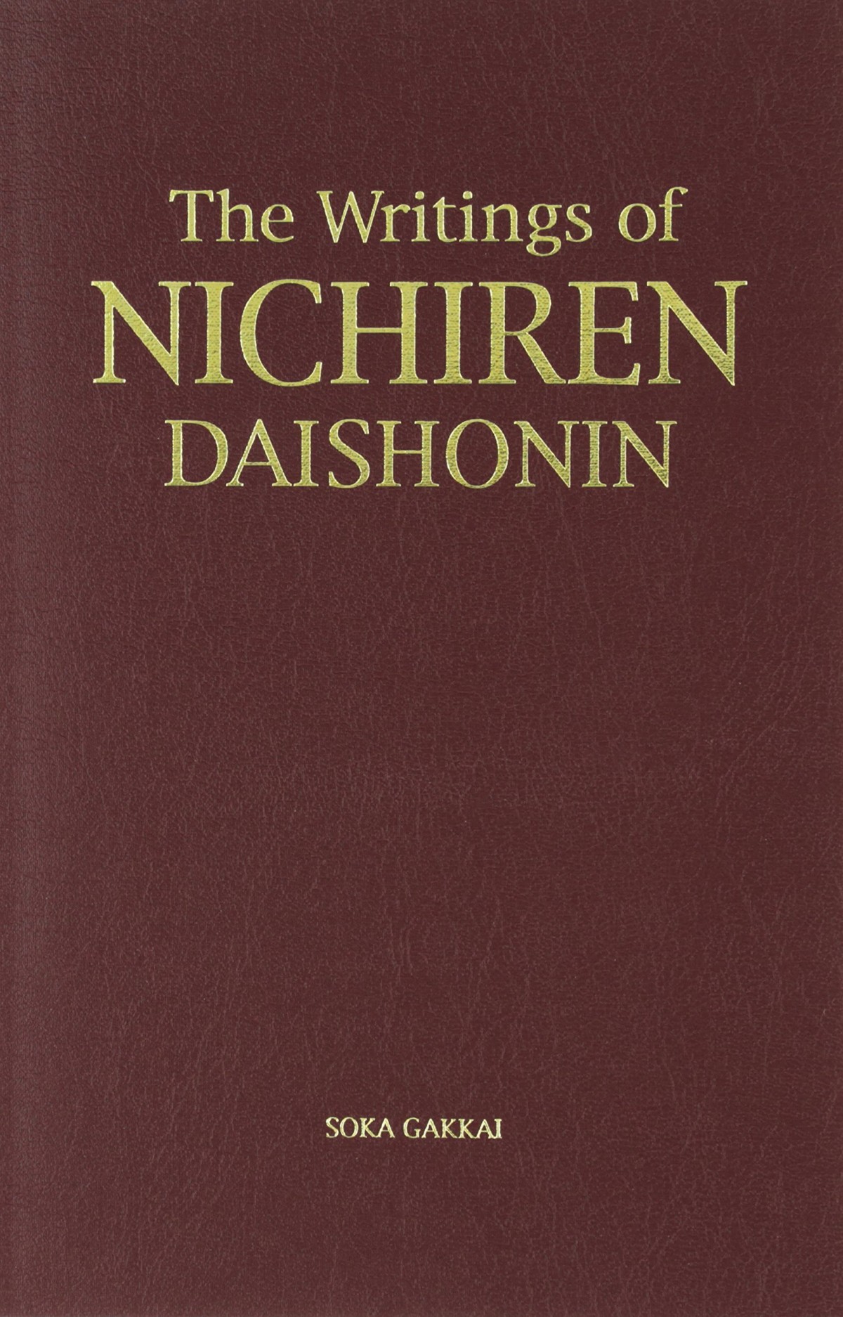 The Writings Of Nichiren Daishonin Vols I Ii Nichiren Daishonin