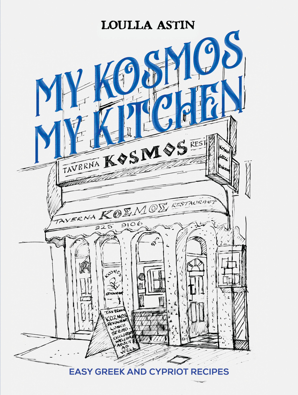 My Kosmos My Kitchen Easy Greek And Cypriot Recipes Loulla Astin