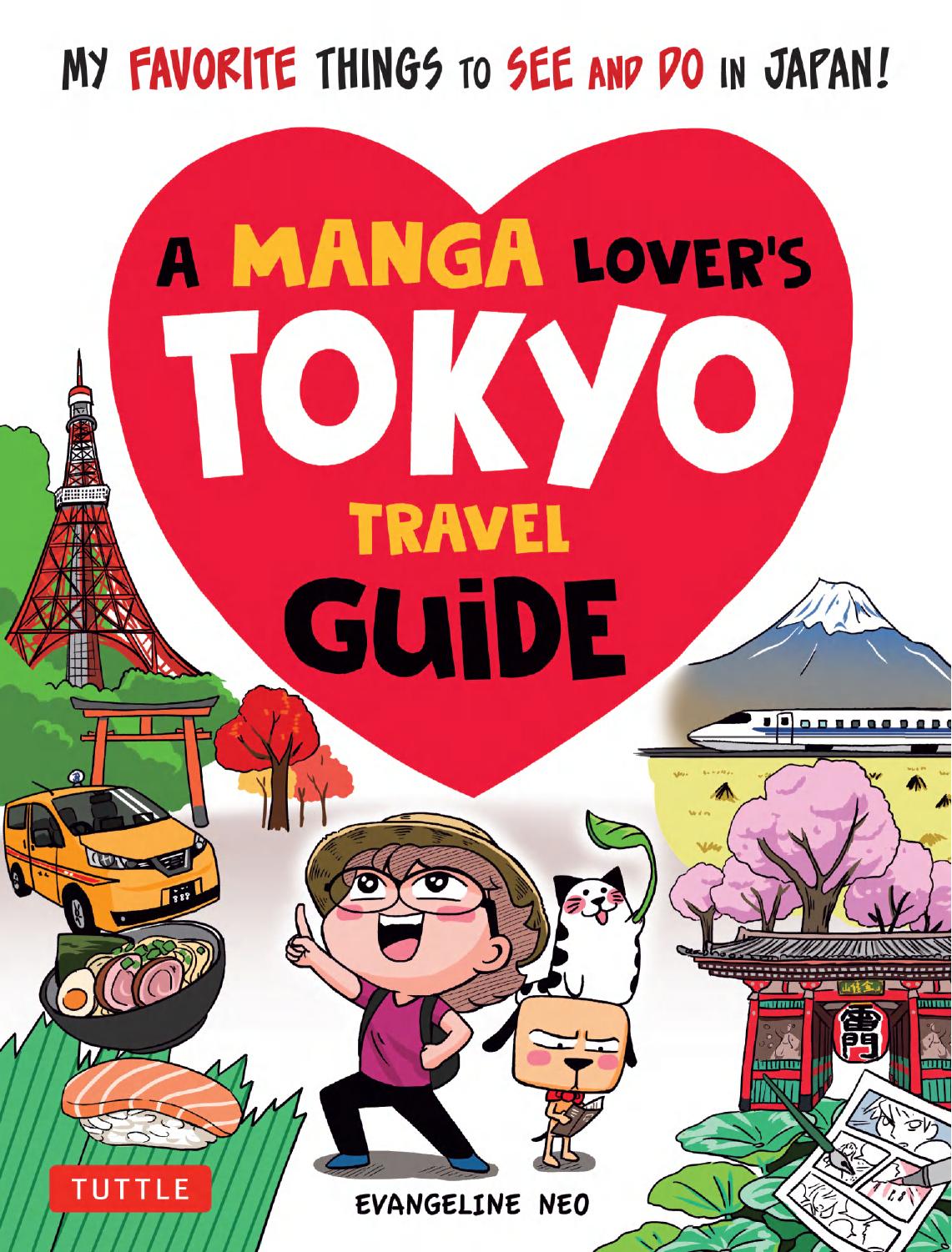 Manga Lovers Tokyo Travel Guide My Favorite Things To See And Do In Japan 1st Edition Evangeline Neo