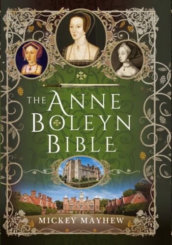 The Anne Boleyn Bible Mickey Mayhew